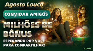Apostas esportivas pixbet - futebol e esportes ao vivo